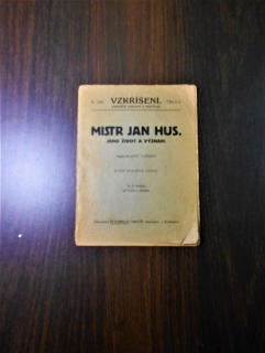 Mistr Jan Hus. Jeho život a význam