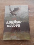 S puškou na lovu