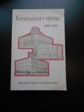 Gymnázium v Mníšku 1895 - 1995