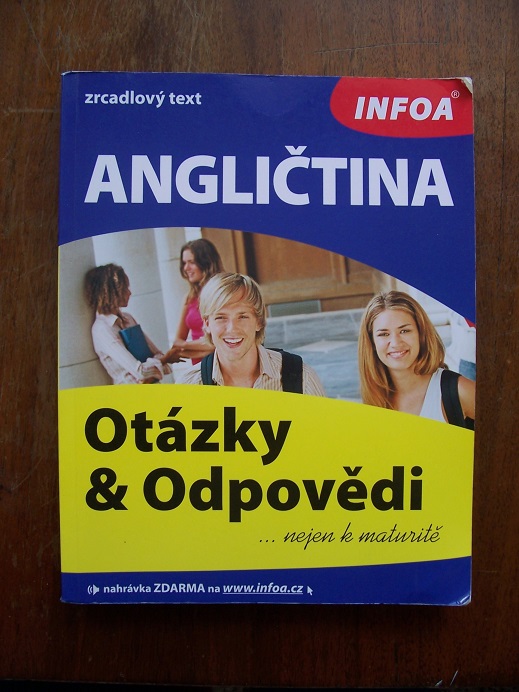 Angličtina Otázky & odpovědi..nejen k maturitě