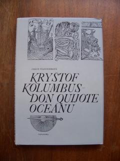Kryštof Kolumbus - Don Quijote oceánu