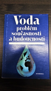 Voda problém současnosti a budoucnosti