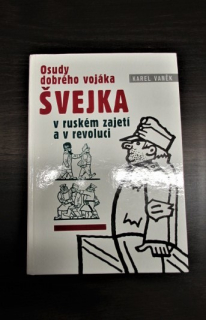 Osudy dobrého vojáka Švejka v ruském zajetí a v revoluci