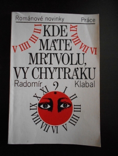 Kde máte mrtvolu, vy chytráku?